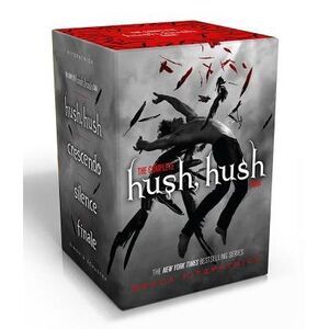 The Complete Hush, Hush Saga (Boxed Set): Hush, Hush; Crescendo; Silence; Finale